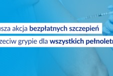 Ruszyła akcja bezpłatnych szczepień przeciw grypie dla wszystkich pełnoletnich