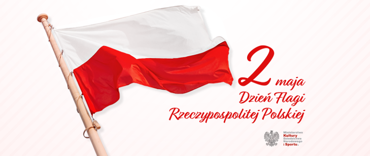 Flaga Polski oraz napis 2 maja Dzień Flagi Rzeczypospolitej Polskiej