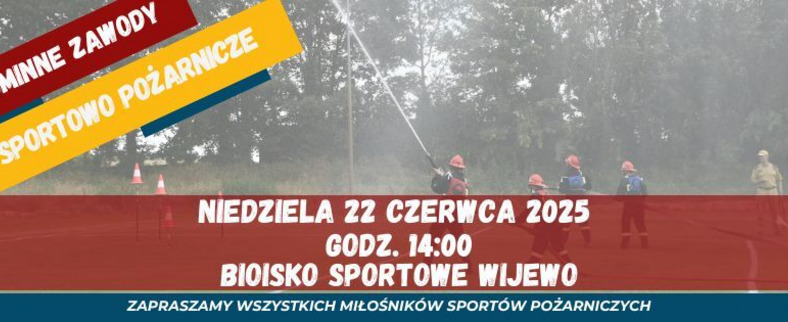 Zawody Sportowo - Pożarnicze 22.06.2025r. 
